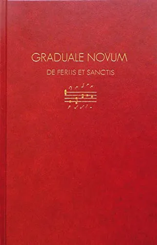 Graduale Novum – Editio magis critica iuxta SC 117: Tomus II: De Feriis Et Sanctis
