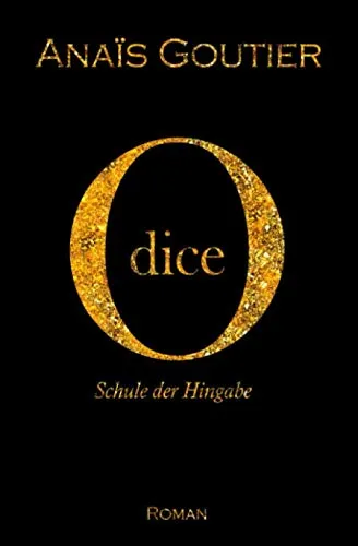 Odice - Schule der Hingabe. Band 1. Erotischer Liebesroman