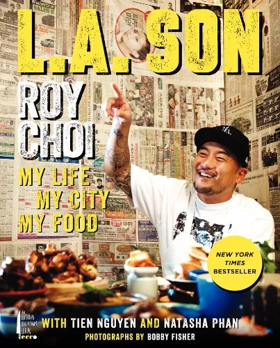 L.A. Son: Roy Choi's Culinary Journey - Belletristik über Roy Choi, den innovativen Koch, der mit koreanischen Tacos die Street Food-Kultur revolutionierte; enthält über 85 inspirierte Rezepte.
