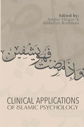Clinical Applications of Islamic Psychology by Haque, Amber - Fachbuch über islamische Psychologie, bietet umfassende Einblicke in klinische Anwendungen und ist ideal für Psychologen und Studierende.