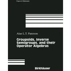Groupoids, Inverse Semigroups, and their Operator Algebras Progress in Mathematics 170