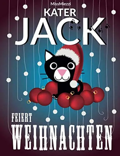 KATER JACK FEIERT WEIHNACHTEN: Gute-Nacht-Geschichte Bilderbuch Kinderbuch 1-3 Jahre