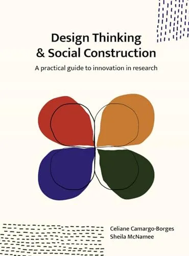 Design Thinking and Social Construction: Praktischer Leitfaden zur Innovationsforschung - Rechtswissenschaftliche Ansätze zur Innovationsförderung, ideal für Forscher und Praktiker im Bereich Design Thinking.