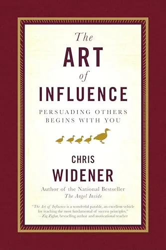 The Art of Influence: Persuading Others Begins With You