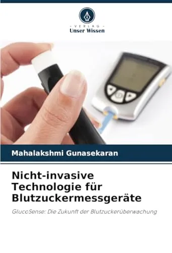 GlucoSense: Nicht-invasives Blutzuckermessgerät für die Zukunft der Blutzuckerüberwachung - Medizin: GlucoSense ermöglicht eine schmerzfreie und präzise Blutzuckermessung ohne Blutabnahme.