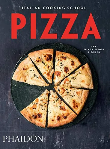 Italian Cooking School: Pizza (Italian Cooking School: Silver Spoon Cookbooks, Band 0)