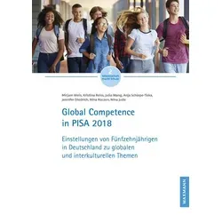 Global Competence in PISA 2018 von Mirjam Weis/ Kristina Reiss/ Julia Mang/ Anja Schiepe-Tiska/ Jennifer Diedrich / Waxmann Verlag GmbH / Sonstige