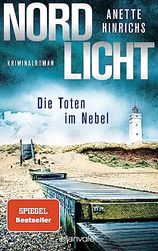 Nordlicht - Die Toten im Nebel: Kriminalroman - Die SPIEGEL-Nr.1-Bestsellerreihe um das deutsch-dänische Ermittlerduo (Boisen & Nyborg ermitteln, Band 4)