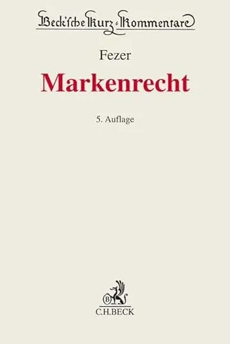 Markenrecht: Kommentar zum Markengesetz (MarkenG) - Handels-, Gesellschafts- & Wirtschaftsrecht, umfassender Kommentar zu nationalem und internationalem Markenrecht für Juristen und Unternehmen.