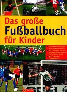 Das große Fußballbuch für Kinder: Mit den besten Tipps u... | Buch | Zustand gut