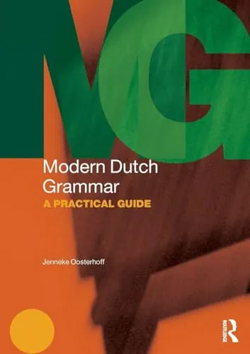 Moderne Niederländische Grammatik: Praktischer Leitfaden - Der praktische Leitfaden zur modernen niederländischen Grammatik bietet klare Erklärungen und hilfreiche Beispiele für effektives Lernen. Ideal für Sprachinteressierte und Studenten.