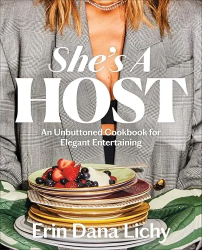 She's a Host: An Unbuttoned Cookbook for Elegant Entertaining - Bücher über elegante Unterhaltung, mit 240 Seiten voller inspirierender Rezepte und Tipps für stilvolle Gastgeber.