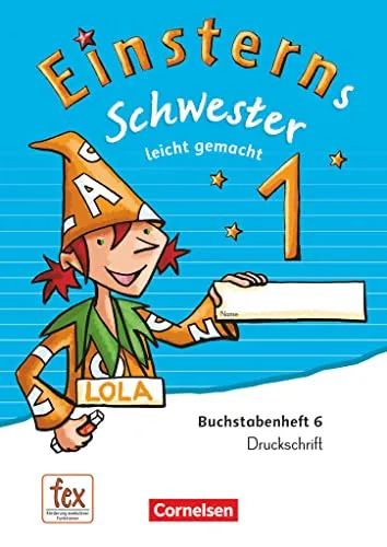 Einsterns Schwester - Erstlesen - Ausgabe 2015 - 1. Schuljahr: Leicht gemacht - Druckschrift: Buchstabenheft 6