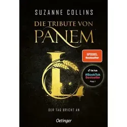 Die Tribute von Panem L. Der Tag bricht an - Bestseller von Suzanne Collins - Dark Fantasy, fesselnde Fortsetzung der Bestsellerreihe mit Platz 1 auf #BookTok und der SPIEGEL-Bestsellerliste.