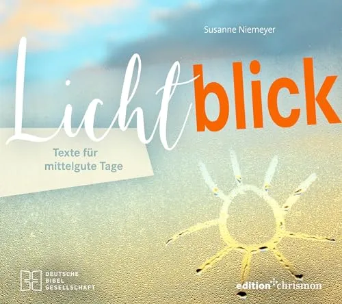 Lichtblick. Texte für mittelgute Tage. Geschichten und Impulse, die Kraft, Zuversicht und kleine Glücksmomente schenken. Ein inspirierendes Buch zur Aufmunterung.