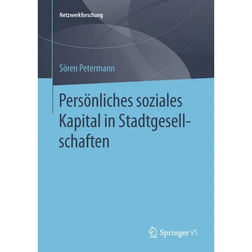 Springer Persönliches soziales Kapital in Stadtgesellschaften (Sören Petermann, 2015) (55557601)