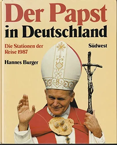 Der Papst in Deutschland. Die Stationen seiner Reise 1987 zur Seligsprechung von Edith Stein in Köln und Pater Rupert Mayer in München.