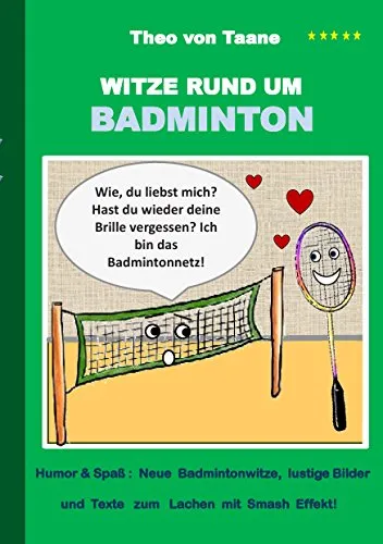 Witze rund um Badminton: Humor & Spass: Neue Badmintonwitze, lustige Bilder und Texte zum Lachen mit Smash Effekt!
