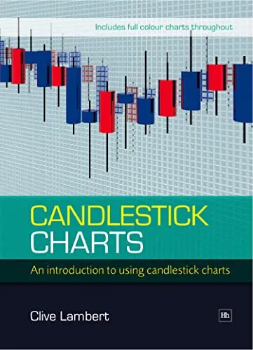 Candlestick Charts: Einführung in die Nutzung von Candlestick-Charts - Harriman House, umfassende Einführung in die technische Analyse für Börsen- und Geldanleger.