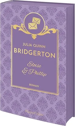 Bridgerton - Eloise & Phillip: Band 5 | Die Vorlage zum NETFLIX-Welterfolg | Die Regency Romane der SPIEGEL-Bestsellerautorin jetzt als limitierte Schmuckausgabe mit Farbschnitt
