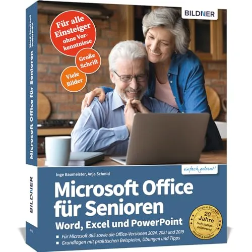 Microsoft Office für Senioren - Word, Excel und PowerPoint: Für die Versionen Microsoft 365 sowie Office 2024, 2021 und 2019