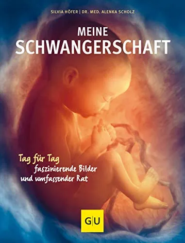 Meine Schwangerschaft - Der umfassende Ratgeber für werdende Eltern - Ein informativer Schwangerschaftsratgeber mit faszinierenden Bildern und praktischen Tipps. Ideal zur Unterstützung während der 280 Tage der Schwangerschaft.