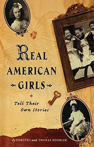 Real American Girls Tell Their Own Stories: Messages from the Heart and Heartland