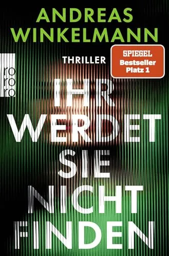 Ihr werdet sie nicht finden: Thriller | SPIEGEL Bestseller Nr. 1 - Hörbuch über packende Wendungen und fesselnde Charaktere, ideal für Thriller-Fans und spannende Unterhaltung unterwegs.