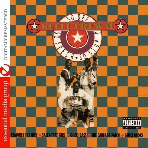 So Def, So Fresh, So Stupid by Gucci Crew II [Audio CD]