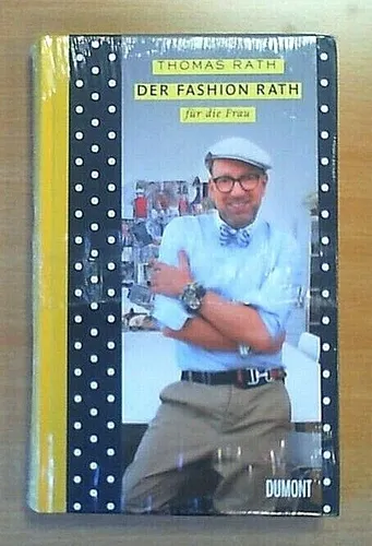 Der Fashion Rath für die Frau - Thomas Rath  (Noch in Folie!)