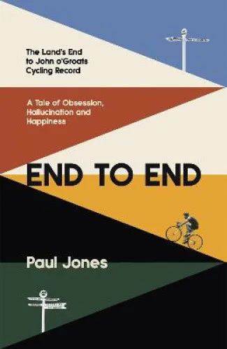 End to End: The Land's End to John o'Groats Cycling Record: A Year of