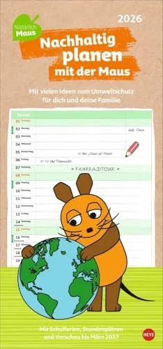 Nachhaltig Planen mit der Maus 2026: Umweltschutz mit Kindern spielerisch entdecken. Familienkalender 2026 mit freier Spalteneinteilung und zwei monatlichen Tipps zum Naturschutz (Familienplaner Heye)