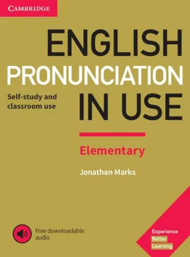 English Pronunciation in Use Elementary: Buch mit Antworten und Audio - Lehrbuch für Englisch mit klaren Erklärungen und herunterladbarem Audio, ideal für effektives Lernen der Aussprache.