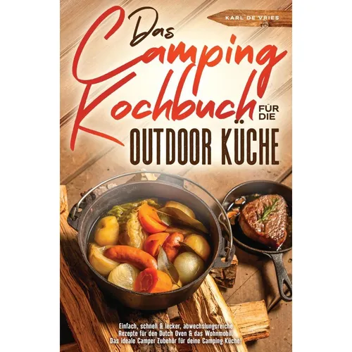 Bookmundo Direct Das Camping Kochbuch für die Outdoor Küche (Karl de Vries, 2024) (43935942)