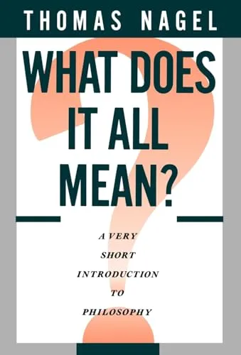What Does It All Mean?: A Very Short Introduction to Philosophy - Erkenntnistheorie, kompakte Einführung in philosophische Grundfragen und Denkansätze für Neugierige und Einsteiger.