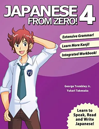 Japanese From Zero! 4: Master Japanese & Kanji with Integrated Workbook - Lehrbuch für Japanisch mit bewährten Techniken, ideal für Studenten und Berufstätige, um die Sprache effektiv zu meistern.