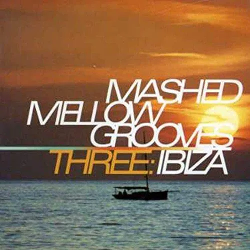 Mashed Mellow Grooves 3-Ibiz