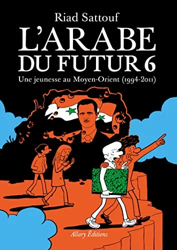 L'Arabe du futur 6: Eine Jugend im Nahen Osten (1994 - 2011) - Manga über die Erlebnisse eines Jungen im Nahen Osten, der kulturelle Identität und persönliche Herausforderungen thematisiert.