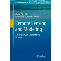 Remote Sensing and Modeling Advances in Coastal and Marine Resources - Belletristik, präsentiert neueste Fortschritte in Wissenschaft und Technologie für die Küsten- und Meeresumwelt und bietet vielfältige Methoden im Bereich Fernerkundung.