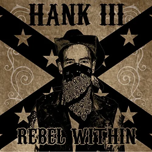 Rebel Within  [Digipak] [Parental Advisory] by Hank Williams III
