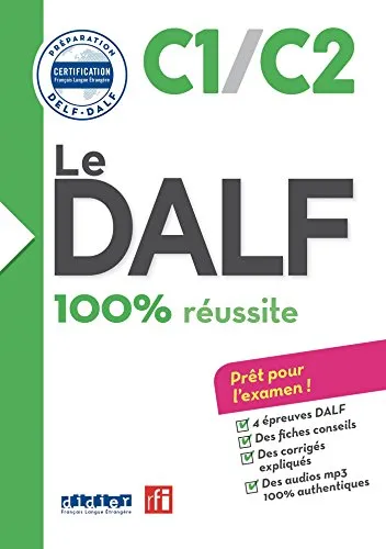 Le DALF - 100% réussite - C1/C2: Buch mit MP3-CD (Le DALF, C1/C2)