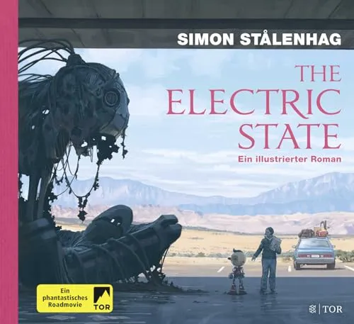 The Electric State: Ein illustrierter Roman | Die Vorlage zum großen Netflix-Film