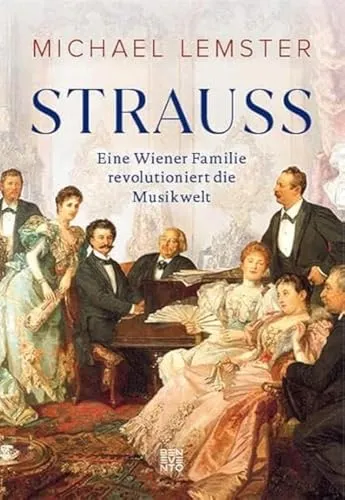 Strauss: Eine Wiener Familie revolutioniert die Musikwelt - Biografie über die einflussreiche Wiener Familie Strauss, die die Musikwelt mit ihren unvergesslichen Melodien und dem Neujahrskonzert geprägt hat.