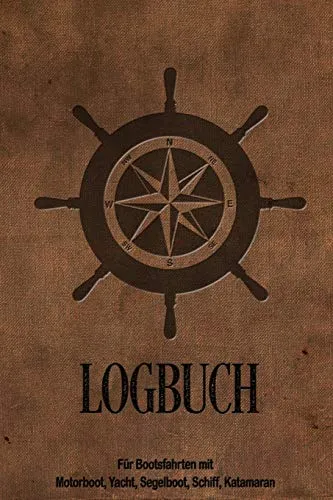 Logbuch für Bootsfahrten – Bordbuch für Kapitäne und Segler - Praktisches Logbuch für Bootsfahrten mit Platz für wichtige Einträge. Ideal für Kapitäne und Crew, perfekt als Geschenkidee unter 10 Euro.