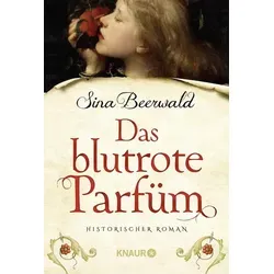 Das blutrote Parfüm von Sina Beerwald / Droemer Knaur / Taschenbuch