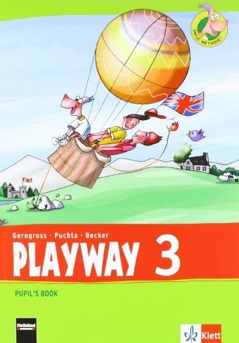 Playway 3 - Pupil's Book für Klasse 3 - Lehrbuch für Englisch ab Klasse 3, ideal für den Einsatz in Schleswig-Holstein, Niedersachsen, Bremen, Hessen und mehr. Fördert spielerisches Lernen und Sprachentwicklung.