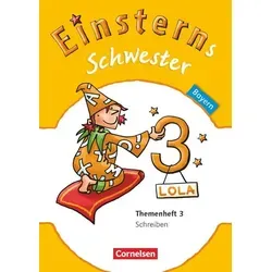 Einsterns Schwester - Sprache und Lesen 3. Jahrgangsstufe. Themenheft 3 Bayern