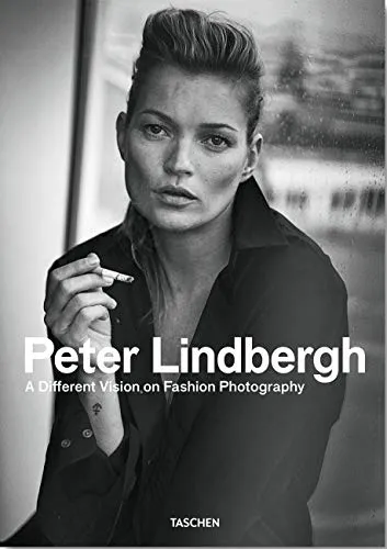 Peter Lindbergh. A Different Vision on Fashion Photography (Fotografia)