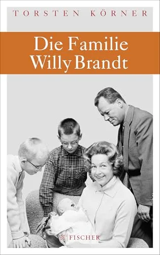 Die Familie Willy Brandt: Biografie - Biografie über die Familie Willy Brandt, die Einblicke in das Leben des berühmten Politikers und seine prägenden Erfahrungen bietet.