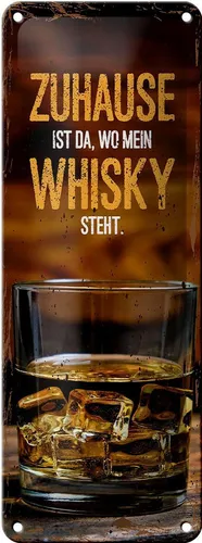 Blechschild Spruch Zuhause ist da wo mein Whisky 10x27 cm Deko Schild tin sign
